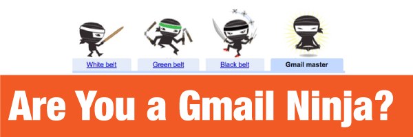 Are You A Gmail Ninja?